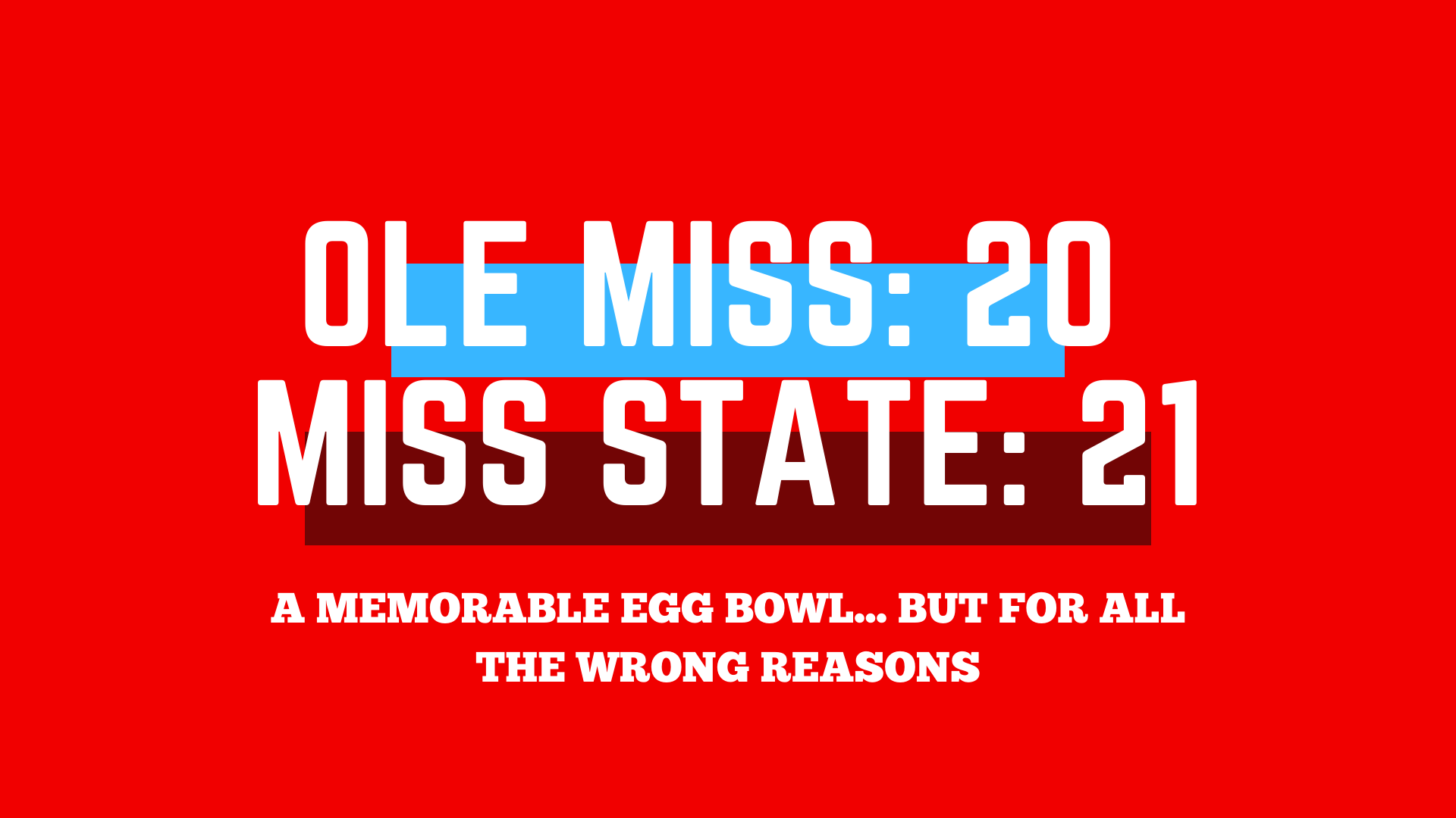 Ole Miss squanders opportunity, drops the Egg Bowl to Mississippi State