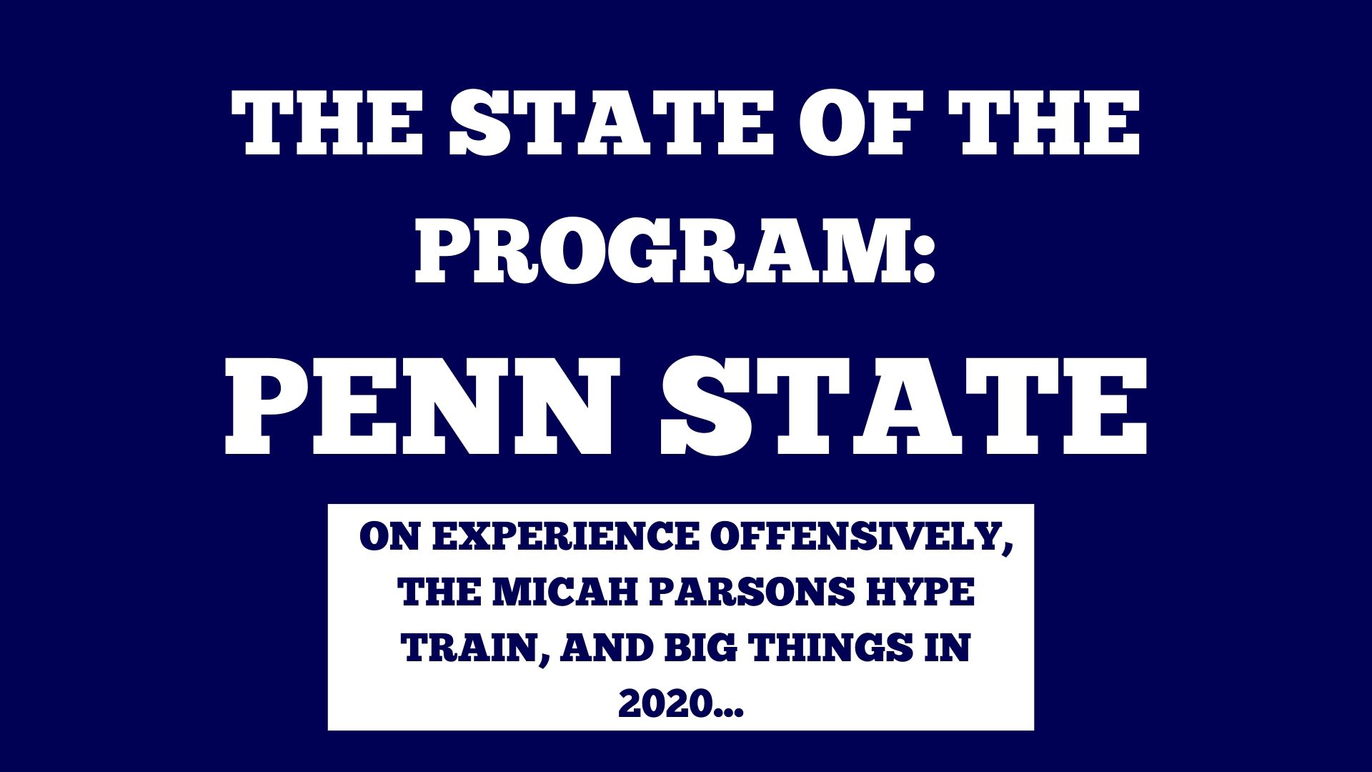 State of the Program: Why Penn State football could have a magical 2020